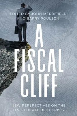 Fiškálny útes: Nový pohľad na krízu amerického federálneho dlhu - A Fiscal Cliff: New Perspectives on the U.S. Federal Debt Crisis