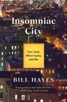 Mesto nespavcov - New York, Oliver Sacks a ja - Insomniac City - New York, Oliver Sacks, and Me