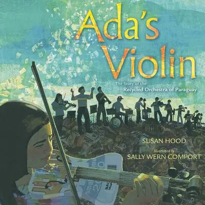 Adine husle: Príbeh recyklovaného orchestra z Paraguaja - Ada's Violin: The Story of the Recycled Orchestra of Paraguay
