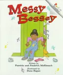 Chaotický Bessey (revidované vydanie) (Rookie Reader) - Messy Bessey (Revised Edition) (a Rookie Reader)