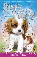 Magické šteniatko: Triedna princezná - Magic Puppy: Classroom Princess