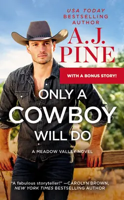 Iba kovboj to zvládne: Vrátane bonusovej novely - Only a Cowboy Will Do: Includes a Bonus Novella