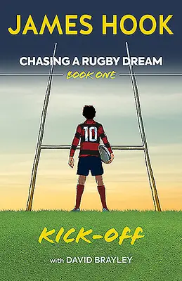 Honba za ragbyovým snom: Kniha prvá: Výkop - Chasing a Rugby Dream: Book One: Kick Off