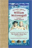 Komická legenda o Williamovi McGonagallovi - obrázkový príbeh na motívy života najhoršieho básnika na svete s ilustrovanými veršami - Comic Legend of William McGonagall - A Pictorial Story Based on the Life of the World's Worst Poet with Illustrated Verse
