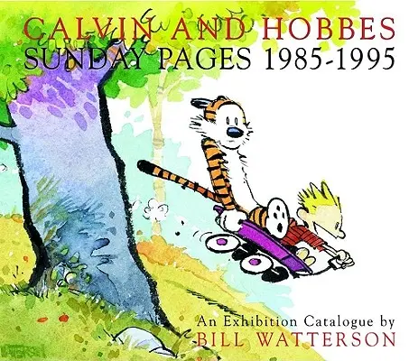 Calvin a Hobbes: Nedeľné stránky 1985-1995 - Calvin and Hobbes: Sunday Pages 1985-1995