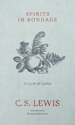 Duchovia v otroctve: Cyklus textov - Spirits in Bondage: A Cycle of Lyrics