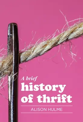 Stručné dejiny šetrenia - A Brief History of Thrift