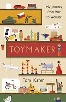 Hračkár - autobiografia muža, ktorého návrhy formovali naše detstvo - Toymaker - The autobiography of the man whose designs shaped our childhoods