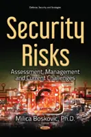 Bezpečnostné riziká - hodnotenie, riadenie a aktuálne výzvy - Security Risks - Assessment, Management & Current Challenges