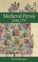 Stredoveká Perzia 1040-1797 - Medieval Persia 1040-1797
