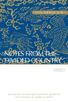 Zápisky z rozdelenej krajiny: Básne - Notes from the Divided Country: Poems