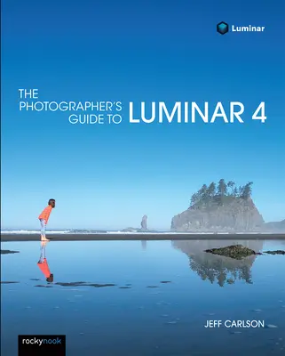 Sprievodca fotografa programom Luminar 4 - The Photographer's Guide to Luminar 4