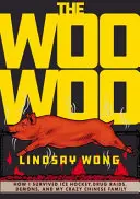 Woo-Woo: Ako som prežil hokej, drogové razie, démonov a svoju bláznivú čínsku rodinu - The Woo-Woo: How I Survived Ice Hockey, Drug Raids, Demons, and My Crazy Chinese Family