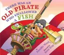 Bol jeden starý pirát, ktorý zhltol rybu - There Was an Old Pirate Who Swallowed a Fish