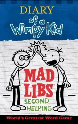 Denník šialeného dieťaťa (Diary of a Wimpy Kid Mad Libs): Druhá pomoc - Diary of a Wimpy Kid Mad Libs: Second Helping