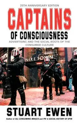 Kapitáni vedomia: Reklama a sociálne korene spotrebiteľskej kultúry - Captains of Consciousness: Advertising and the Social Roots of the Consumer Culture