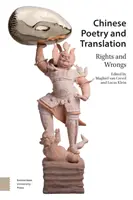 Čínska poézia a preklad: Práva a krivdy - Chinese Poetry and Translation: Rights and Wrongs