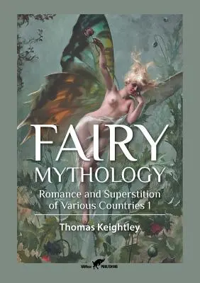Rozprávková mytológia 1: Romantika a povery rôznych krajín - Fairy Mythology 1: Romance and Superstition of Various Countries