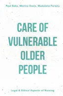 Starostlivosť o zraniteľných starších ľudí - Care of Vulnerable Older People