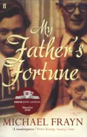 Šťastie môjho otca - Život - My Father's Fortune - A Life
