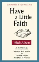 Majte trochu viery - Have A Little Faith