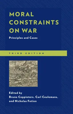 Morálne obmedzenia vojny: princípy a prípady, tretie vydanie - Moral Constraints on War: Principles and Cases, Third Edition