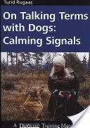 Ako sa dohovoriť so psom: upokojujúce signály - On Talking Terms with Dogs: Calming Signals