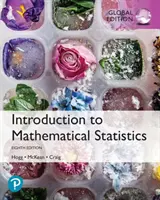 Úvod do matematickej štatistiky, globálne vydanie - Introduction to Mathematical Statistics, Global Edition