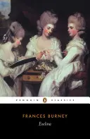 Evelína: Evelina: Príbeh vstupu mladej dámy do sveta - Evelina: Or the History of a Young Lady's Entrance Into the World