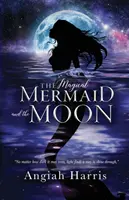 Čarovná morská panna a mesiac - The Magical Mermaid and the Moon