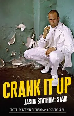 Crank it up: Jason Statham: hviezda! - Crank it up: Jason Statham: star!