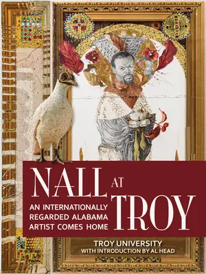Nall at Troy: Medzinárodne uznávaný alabamský umelec sa vracia domov - Nall at Troy: An Internationally Regarded Alabama Artist Comes Home