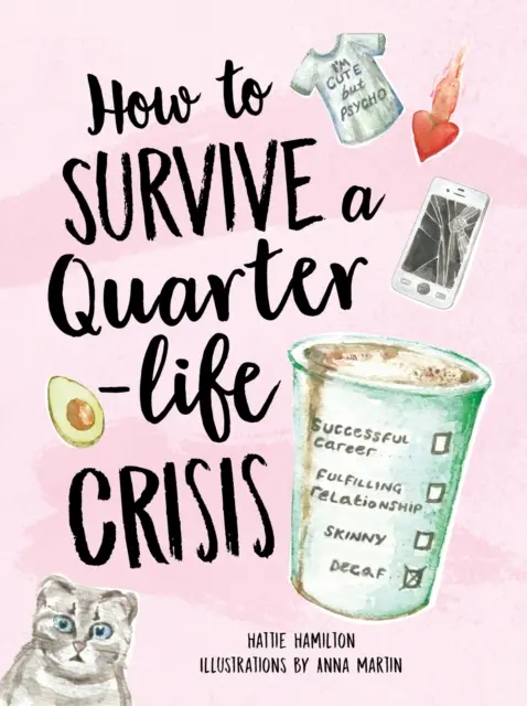 Ako prežiť krízu štvrťstoročia života - útešná deka pre dvadsiatnikov - How to Survive a Quarter-Life Crisis - A Comfort Blanket for Twenty-Somethings