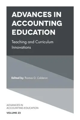 Pokroky vo vzdelávaní v oblasti účtovníctva: Inovácie vo vyučovaní a učebných plánoch - Advances in Accounting Education: Teaching and Curriculum Innovations