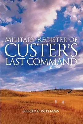 Vojenský register Custerovho posledného velenia - Military Register of Custer's Last Command
