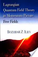 Lagrangeova kvantová teória poľa v obraze hybnosti - Voľné polia - Lagrangian Quantum Field Theory in Momentum Picture - Free Fields