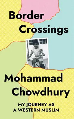 Prekračovanie hraníc: Moja cesta západného moslima - Border Crossings: My Journey as a Western Muslim