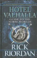 Hotel Valhalla Sprievodca severskými svetmi - Vaše zoznámenie s božstvami, mýtickými bytosťami a fantastickými bytosťami - Hotel Valhalla Guide to the Norse Worlds - Your Introduction to Deities, Mythical Beings & Fantastic Creatures