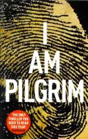 Som pútnik - výber bestselleru Richard & Judy Book Club - I Am Pilgrim - The bestselling Richard & Judy Book Club pick
