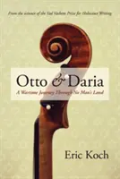 Otto & Daria: Vojnová cesta cez územie nikoho - Otto & Daria: A Wartime Journey Through No Man's Land