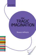 Tragická predstavivosť: Literárna agenda (The Literary Agenda) - The Tragic Imagination: The Literary Agenda