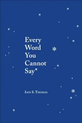 Každé slovo, ktoré nemôžeš povedať - Every Word You Cannot Say