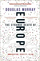 Podivná smrť Európy: imigrácia, identita, islam - The Strange Death of Europe: Immigration, Identity, Islam