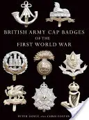 Čapkové odznaky britskej armády z prvej svetovej vojny - British Army Cap Badges of the First World War