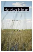 Rieka je v nás: Boj proti toxickým látkam v komunite Mohawkov - The River Is in Us: Fighting Toxics in a Mohawk Community