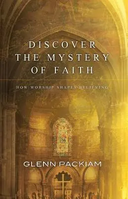 Objavte tajomstvo viery - Discover the Mystery of Faith