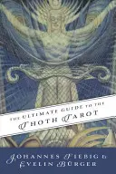 Dokonalý sprievodca Thothovým tarotom - The Ultimate Guide to the Thoth Tarot