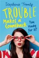 Problémy sa vracajú - Trouble Makes a Comeback