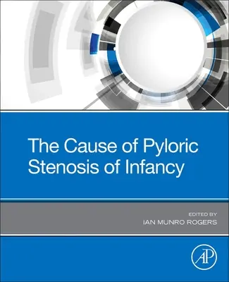 Príčina pylorickej stenózy v detstve - Cause of Pyloric Stenosis of Infancy