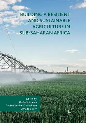 Budovanie odolného a udržateľného poľnohospodárstva v subsaharskej Afrike - Building a Resilient and Sustainable Agriculture in Sub-Saharan Africa